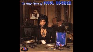 Paul Oscher  Deep Blues of Paul Oscher Full album [upl. by Ragan556]