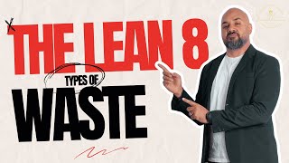 The 8 Wastes in Lean انواع الهدر الثمانية في [upl. by Zebedee]