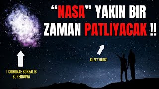 2024ÜN EN BÜYÜK PATLAMASINI  Çıplak Gözle Görmek Üzereyiz T Coronae Borealis Patlaması [upl. by Gallenz204]