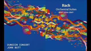 J S Bach  Orchestral Suites BWV 10661069  Dunedin Consort J Butt [upl. by Marji858]