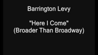 Barrington Levy  Here I Come Broader Than Broadway HQ Audio [upl. by Ybok]