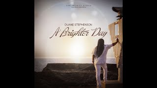 Duane Stephenson  A Brighter Day 2021 Single [upl. by Valerle319]