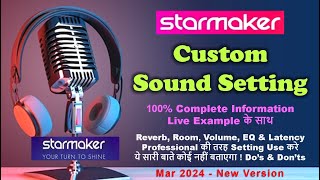 Starmaker Sound Setting Mar 2024 Best Custom Setting 2024 Setting for Good Voice Reverb Room [upl. by Linette728]