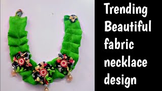 Beautiful Trending fabric necklace design [upl. by Averi]