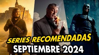 RECOMENDACIONES de SERIES SEPTIEMBRE 2024 Recién estrenadas [upl. by Tyrus]