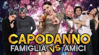 🎉CAPODANNO  FAMIGLIA vs AMICI 🎉 [upl. by Hanauq]