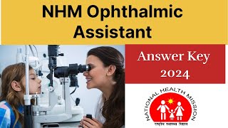 NHM Ophthalmic Assistant Answer Key  NHM Answer Key 2024  NHM Solved Paper 2024  Ophthal Result [upl. by Pelligrini]