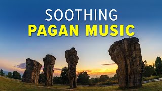 Soothing Pagan Music to Boost Your Spirit [upl. by Laira796]