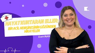 ’Hayat Kurtaran Eller Bir Acil Hemşiresinin Gözünden Hikayeler’ [upl. by Esac]