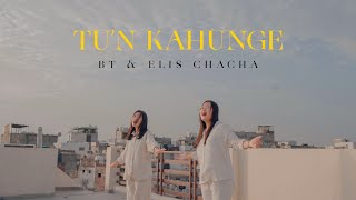 BT amp Elis TUN KAHUNGE Official Music Video [upl. by Adlaremse]