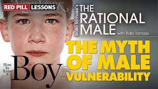 The Rational Male  The Myth of Male Vulnerability [upl. by Eus]