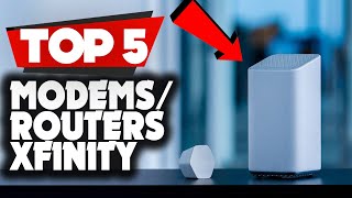 TOP 5 Best Modems and Routers for Xfinity 2023 [upl. by Notnyw]