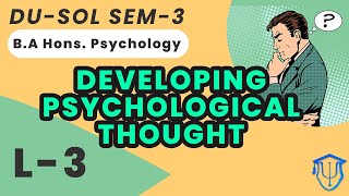 Lecture3 Development of Psychological Thought  DUSOL SEM3  BA Hons Psychology [upl. by Rabiah]