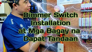 Dimmer Switch Installation at Mga Bagay na Dapat Tandaan [upl. by Sitoiyanap]