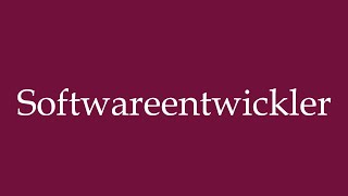 How to Pronounce Softwareentwickler Software Developer Correctly in German [upl. by Buckels]