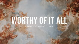 Worthy of it all featBethany Wohrle  Bethel Music  Instrumental worship  Deep Prayer [upl. by Guimond850]