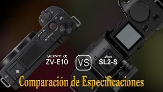 Sony Alpha ZVE10 vs Leica SL2S Una Comparación de Especificaciones [upl. by Ratcliff256]