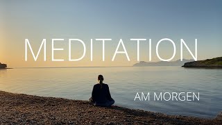 Morgen Meditation  positive Energie amp Zuversicht  10 Minuten [upl. by Enak277]