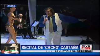 Cacho Castaña recital en Tigre  COMPLETO  FINAL  HQ  HD [upl. by Buehrer]