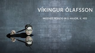 Víkingur Ólafsson – Mozart Rondo in D Major K 485 [upl. by Nrehtak]