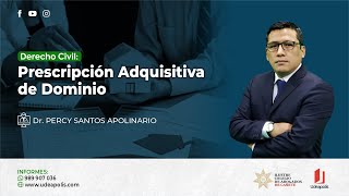 Prescripción Adquisitiva de Dominio  Percy Santos Apolinario [upl. by Mackie]