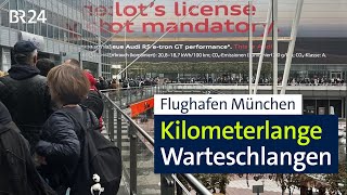 Flughafen München Kilometerlange Warteschlangen  BR24 [upl. by Clement211]