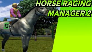 Horse Racing Manager 2 In English  2024 Horse Racing Games PC Day 3 [upl. by Nahta]