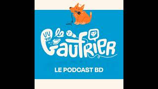 LE GAUFRIER LE PODCAST BD – Épisode 67 – spécial chroniques d’Angoulême  Commissaire Kouamé – I [upl. by Mishaan]