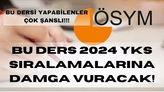 👉 2024 YKS SIRALAMALARINI BU DERS BELİRLEYECEK  BU DERSİ YAPABİLENLER ÇOK ŞANSLI OLACAK 2024yks [upl. by Adok133]