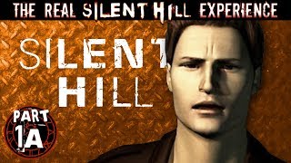 The REAL Silent Hill Experience Part 1A  Silent Hill 1 [upl. by Noreg36]