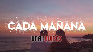 Cada Mañana  Unai Quirós [upl. by Stevena497]