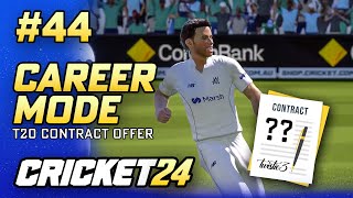 T20 CONTRACT OFFER  CRICKET 24 CAREER MODE 44 [upl. by Ellary]