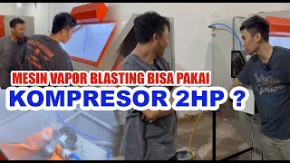 MESIN VAPOR BLASTING BISA PAKAI KOMPRESOR 2HP [upl. by Erasaec]