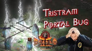 Tristram Portal Bug  Diablo 2 Resurrected [upl. by Annmarie]