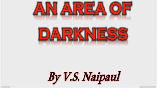 AN AREA OF DARKNESS BY VS NAIPAUL  SUMMARY IN TAMIL [upl. by Notlih899]