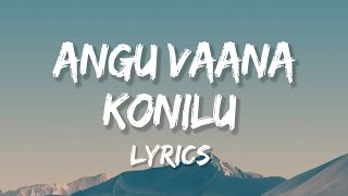 Angu Vaana Konilu  Lyrics Ajayante Randam Moshanam ARM [upl. by Oiramed]