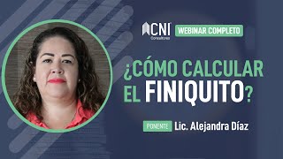 ¿Cómo calcular un finiquito  Webinar Completo [upl. by Belter274]