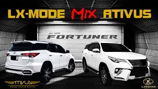 LX MODE Mix ATIVUS BODYKIT FORTUNER VRZ [upl. by Mather]