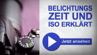 Was ist Belichtungszeit Was ist ISO  Fotografieren Lernen [upl. by Alpers]