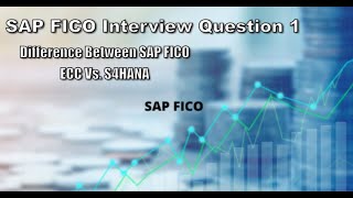 SAP FICO Interview Question and Answer 1 Difference between SAP FICO ECC vs S4HANA [upl. by Asante920]