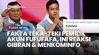 3 Fakta Tekateki Pemilik Akun Fufufafa yang Viral Begini Reaksi Gibran Menkominfo Telusuri [upl. by Ilona957]