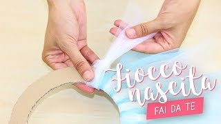 FIOCCO NASCITA fai da te in TULLE  DIY birth ribbon [upl. by Nyliret880]