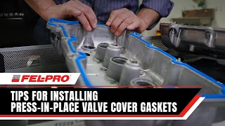 Tips for Installing PressinPlace Valve Cover Gaskets  FelPro Gaskets [upl. by Jakoba]