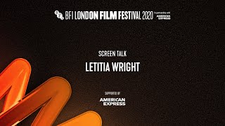 LETITIA WRIGHT Screen Talk  Accessible version  BFI London Film Festival 2020 [upl. by Ynohtnael46]