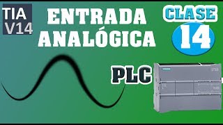 ENTRADA ANALOGICA PLC S7 1200 BIEN EXPLICADOPLC TIA PORTAL CLASE 14 [upl. by Ayekehs]