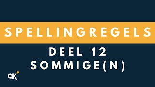 Spellingregels deel 12 Sommige  Sommigen [upl. by Netsrak689]