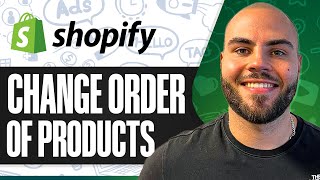 How To Change Order Of Products In Shopify Full Guide [upl. by Yme244]