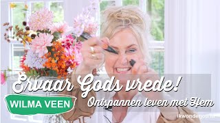 341 Ervaar Gods vrede 🤗 Ontspannen leven met Hem  Wilma Veen  Ik Wonder Jou [upl. by Norvall]