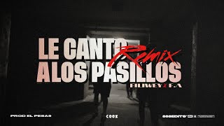 Fili  Wey  LE CANTO A LOS PASILLOS RMX  FA Fuerte Apache [upl. by Caldeira]