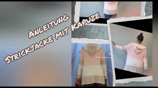 Strickjacke mit Kapuze amp Raglanzunahmen  einfache komplette Anleitung  AnfängerIn geeignet [upl. by Thetos]